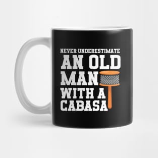 Never Underestimate An Old Man With A Cabasa Mug